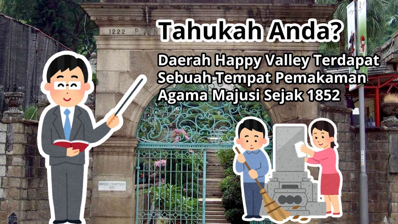 Tahukah Anda? Daerah Happy Valley Terdapat Sebuah Tempat Pemakaman Agama Majusi Sejak 1852