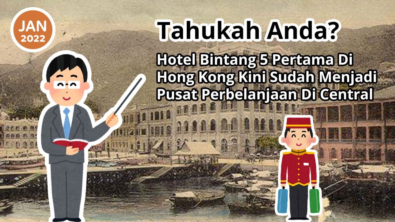 Tahukah Anda? Hotel Bintang 5 Pertama Di Hong Kong Kini Sudah Menjadi Pusat Perbelanjaan Di Central