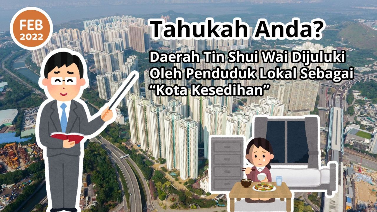 Tahukah Anda? Daerah Tin Shui Wai Dijuluki Oleh Penduduk Lokal Sebagai “Kota Kesedihan”