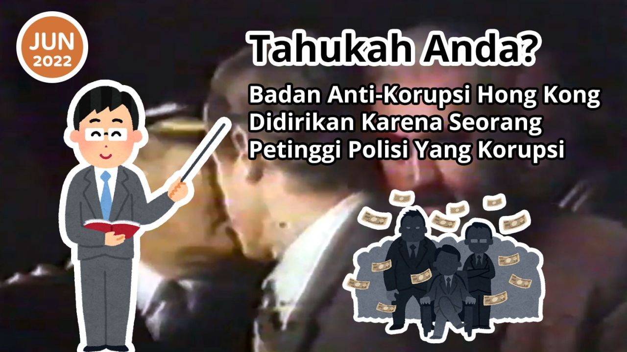 Tahukah Anda? Badan Anti-Korupsi Hong Kong Didirikan Karena Seorang Petinggi Polisi Yang Korupsi